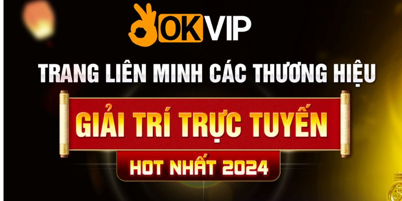 Khám Phá Thế Giới Giải Trí Đỉnh Cao Cùng Https//okvip.ngo/ - Nơi Hội Tụ Đam Mê